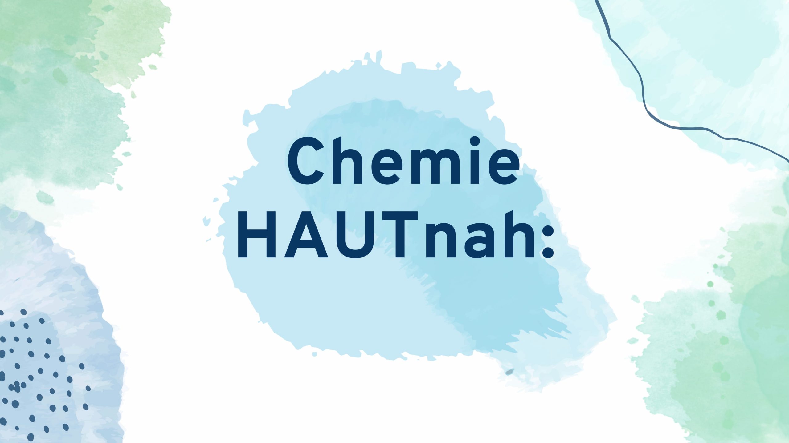 Kopie von Chemie HAUTnah-01